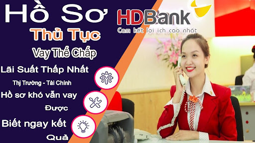 Đặc điểm vay vốn thế chấp HDBank